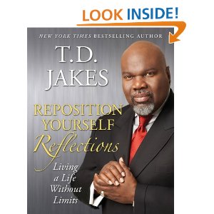Bishop T.D. Jakes – Reposition Yourself: “The Intervention” (Video)
