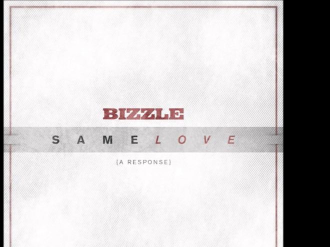 Bizzle – Same Love (A Response Song) in Response to Macklemore’s Same Love