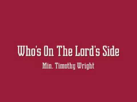 Rev. Timothy Wright – Who’s On The Lord’s Side Song and Lyrics