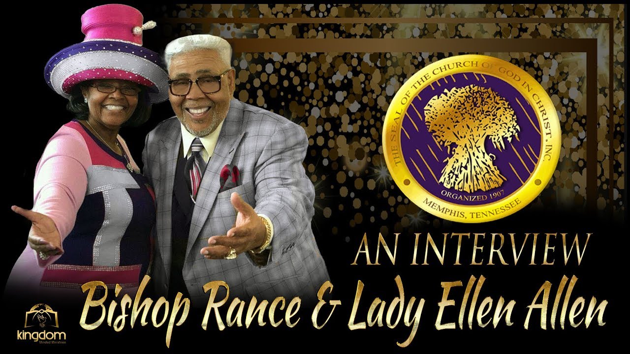 Bishop Rance and Lady Ellen Allen: An Interview (Elder JK Rodgers)