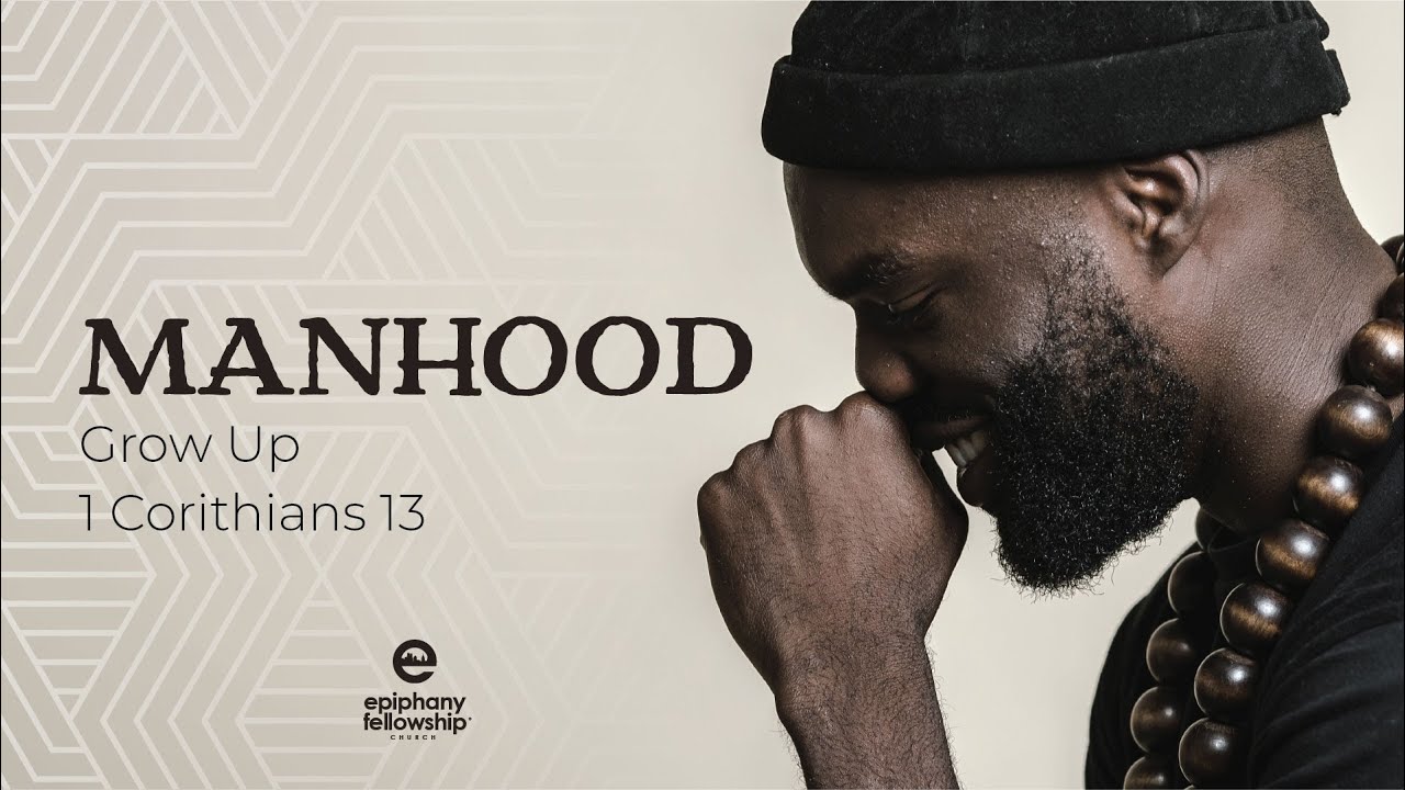 Manhood – Grow Up