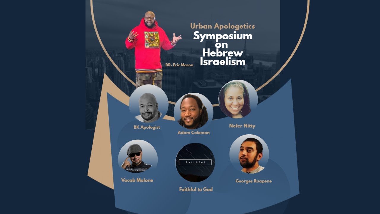 URBAN APOLOGISTS SYMPOSIUM ON HEBREW ISRAELISM