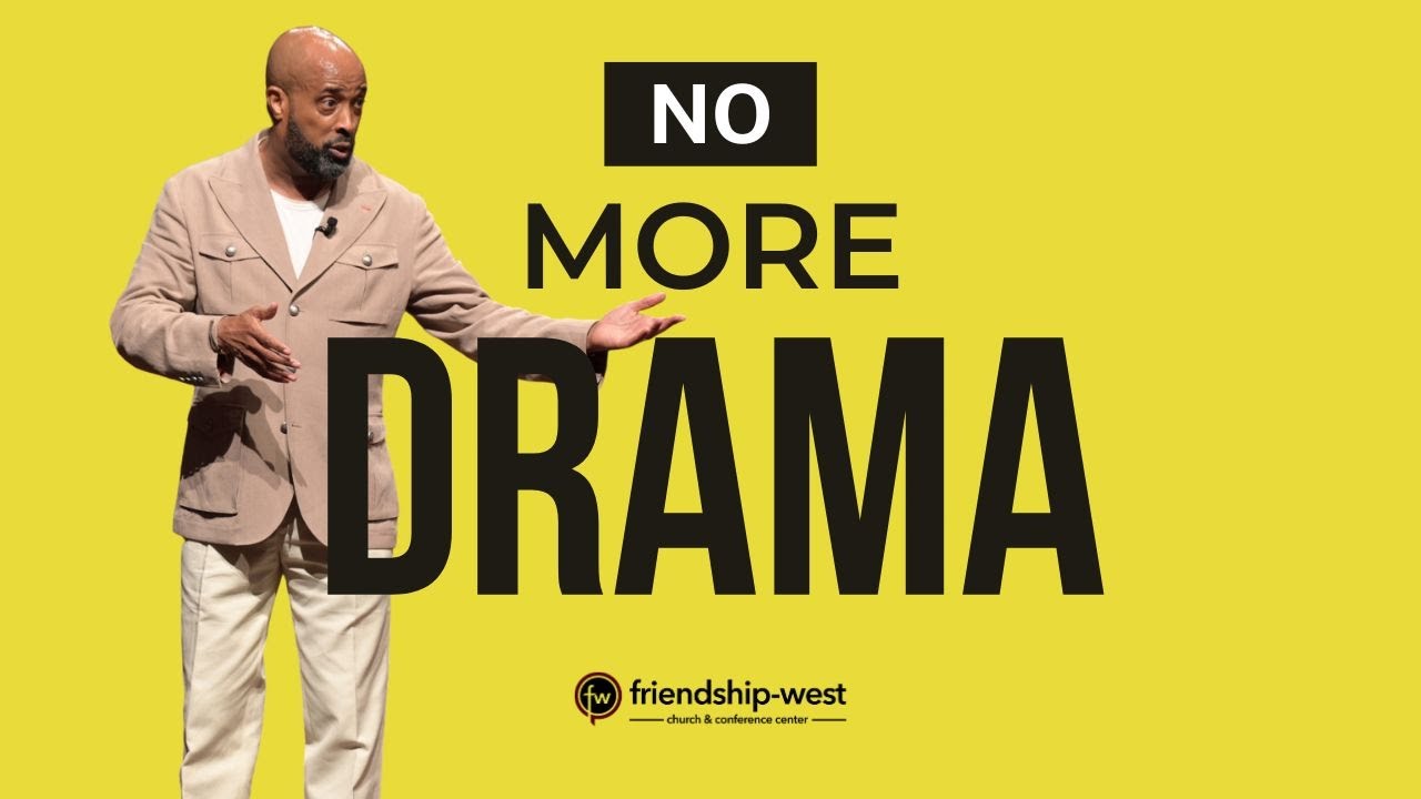 “No More Drama” – Rev. Dr. Frederick D. Haynes, III